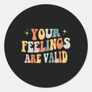 Sticker Rond Vos sentiments sont valides Mignon rétro Santé men