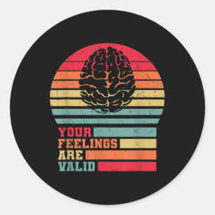 Sticker Rond Vos sentiments sont valides Santé mentale Vintage