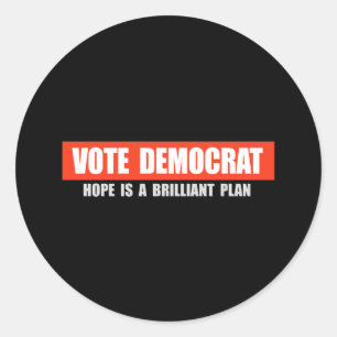 Sticker Rond VOTE DÉMOCRATE - l'ESPOIR EST un T-shirt BRILLANT