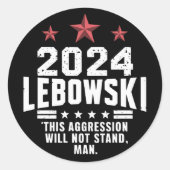 Sticker Rond Vote politique amusant de Lebowski élection 2024 (Devant)