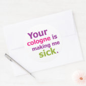 Sticker Rond Votre cologne me rend malade (Enveloppe)
