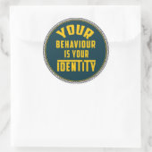Sticker Rond Votre comportement est votre identité - Motivation (Sac)