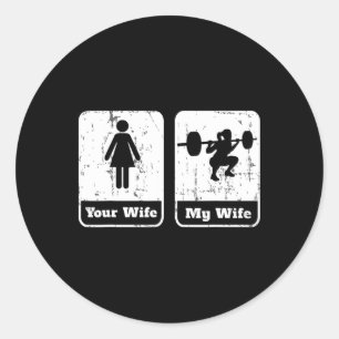 Sticker Rond Votre Femme Ma Femme Entraînement Drôle T Escadron