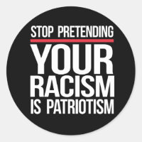 Votre racisme n'est pas patriotisme