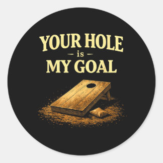 Sticker Rond Votre trou est mon but Drôle jeu de cornhole sac d