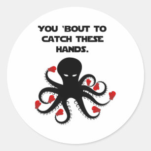 Sticker Rond Vous Allez Attraper Ces Mains Octopus Boxe