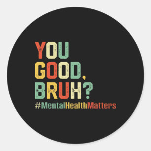 Sticker Rond Vous allez bien frère Soutien pour la sensibilisat