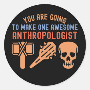 Sticker Rond Vous Alliez Devenir Un Anthropologue Génial