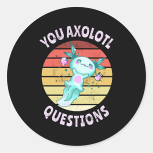 Sticker Rond Vous avez des questions axolotales