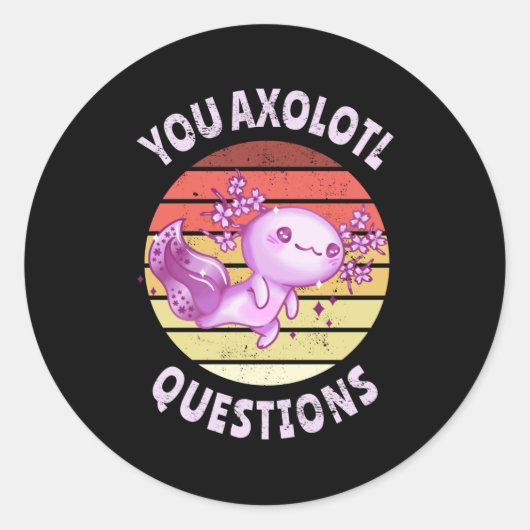 Sticker Rond Vous avez des questions axolotales (Devant)