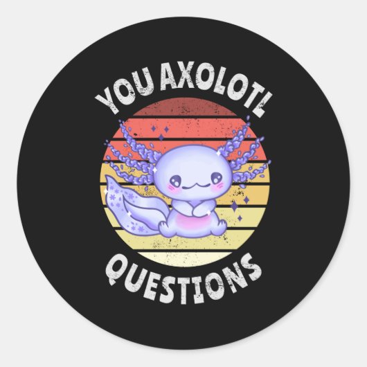 Sticker Rond Vous avez des questions axolotales (Devant)