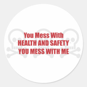 Sticker Rond Vous avez du mal avec la santé et la sécurité Vous