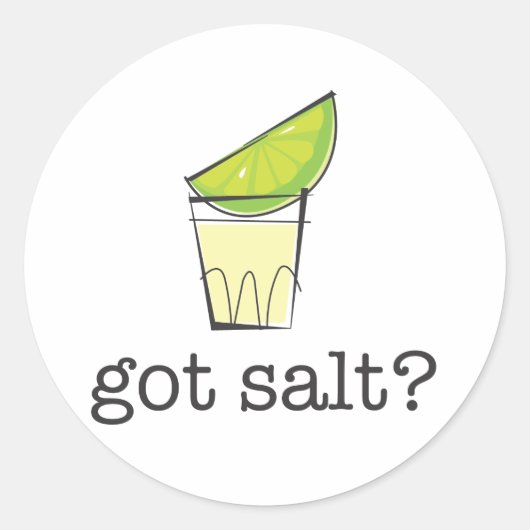 Sticker Rond Vous avez du sel ? Tequila prise avec de la chaux (Devant)