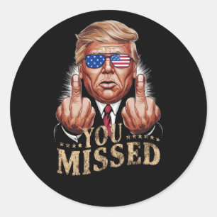 Sticker Rond Vous avez manqué l'élection américaine de Donald T