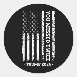 Sticker Rond Vous avez raté deux fois T-shirt Vous avez raté en