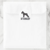 Sticker Rond Vous avez Schnauzer ? (Sac)