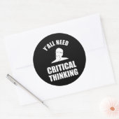 Sticker Rond Vous avez tous besoin d'une pensée critique (Enveloppe)