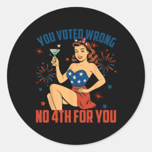 Sticker Rond Vous Avez Voté Mal N° 4 Pour Vous Anti Trump 4ème