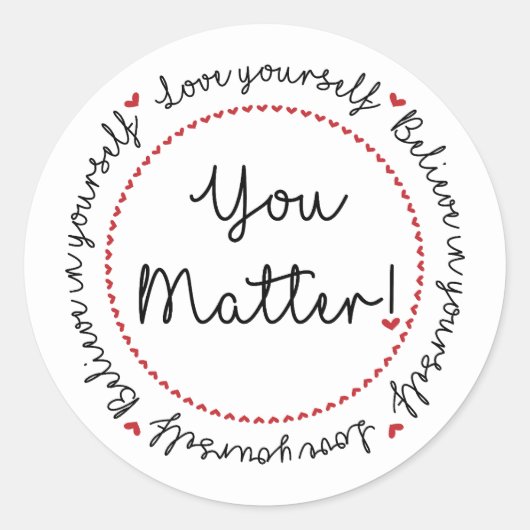 Sticker Rond Vous Comptez Auto-Amour Encouragement (Devant)