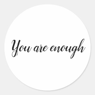 Sticker Rond Vous Êtes Assez Simple Citation