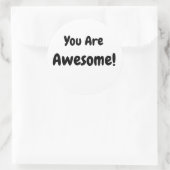 Sticker Rond Vous Êtes Formidable Auto-Affirmant Gras Noir (Sac)