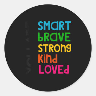 Sticker Rond Vous êtes intelligent courageux fort gentil aimé m
