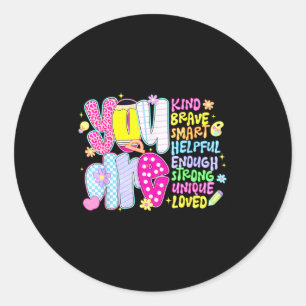 Sticker Rond Vous êtes intelligent courageux fort gentil aimé m