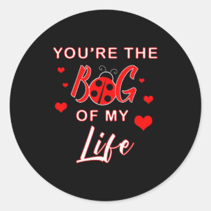 Sticker Rond Vous êtes le bug de ma vie Saint-Valentin coccinel