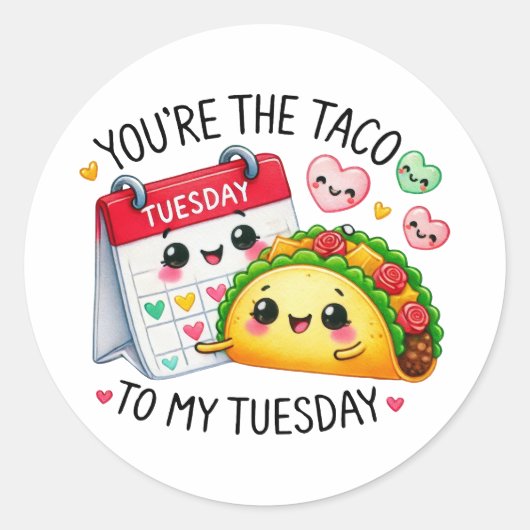 Sticker Rond Vous êtes le Taco to My Tuesday - (Devant)