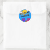 Sticker Rond Vous Êtes Mon Soleil (Sac)