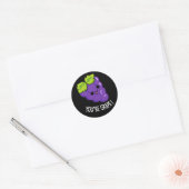 Sticker Rond Vous êtes Raisin Funny Fruit Pun Dark BG (Enveloppe)