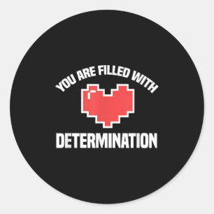 Sticker Rond Vous êtes rempli de détermination drôle de motivat