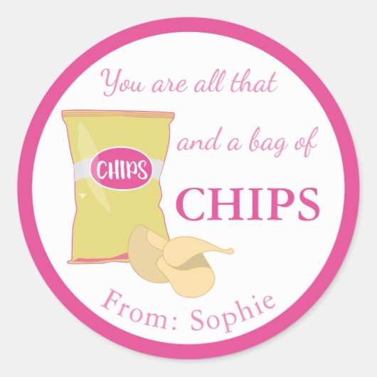 Sticker Rond Vous Êtes Tout Ça Et Un Sac De Chips Drôle Valenti (Devant)