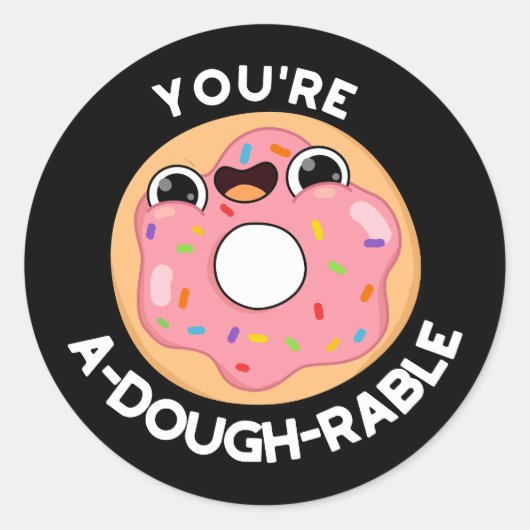 Sticker Rond Vous êtes un A-Dough-Rable Funny Donut Pun Dark BG (Devant)