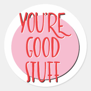Sticker Rond Vous êtes un slogan de récupération de bonnes chos