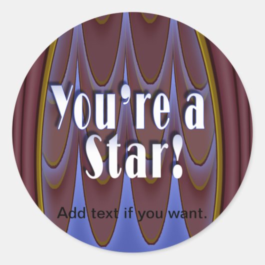 Sticker Rond Vous êtes une étoile ! (Devant)
