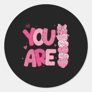 Sticker Rond Vous Êtes Vraiment Belle Amour Assez Valentin