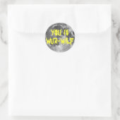 Sticker Rond Vous êtes Wur-wilf ! (Sac)