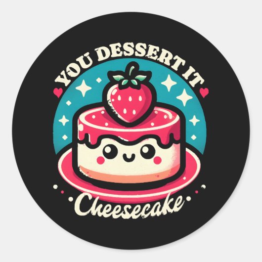 Sticker Rond Vous Le Dessert - Cheesecake Kawaii (Devant)