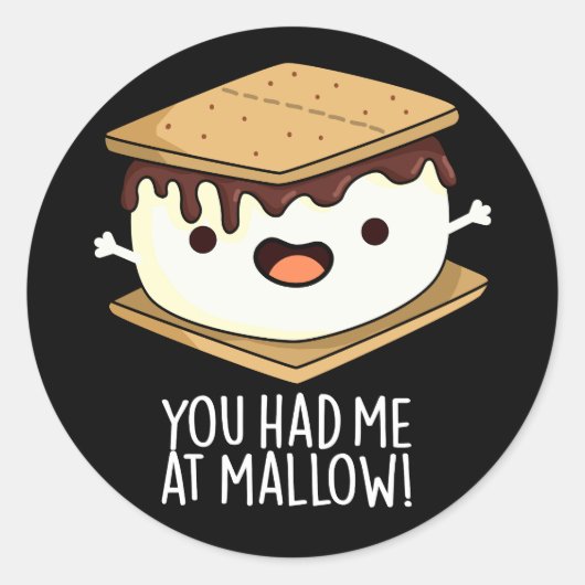 Sticker Rond Vous M'Avez Eu À Mallow Drôle Plus De Pun Dark BG (Devant)