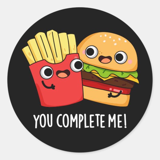 Sticker Rond Vous Me Complétez Funny Burger Fries Pun Dark BG (Devant)