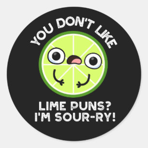 Sticker Rond Vous n'aimez pas les jeux de mots sur le citron Je