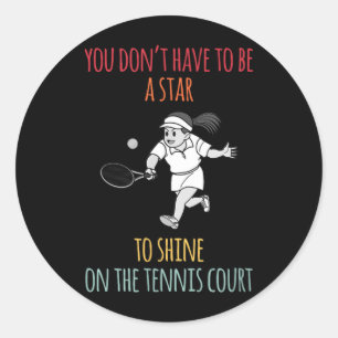 Sticker Rond Vous n'avez pas à être une star