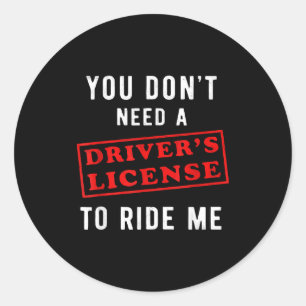 Sticker Rond Vous n'avez pas besoin d'un permis de conduire pou