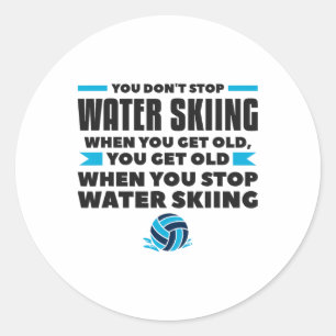 Sticker Rond Vous ne cessez pas de faire du ski nautique quand
