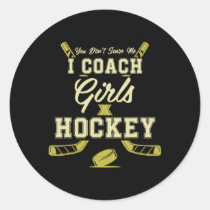 Sticker Rond Vous ne me faites pas peur, j'entraîne des filles