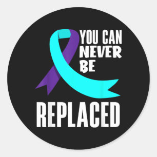 Sticker Rond Vous ne pouvez jamais être remplacé Prévention et