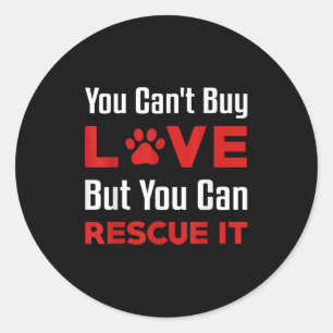 Sticker Rond Vous ne pouvez pas acheter l'amour mais vous pouve