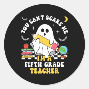 Sticker Rond Vous ne pouvez pas me faire peur Je suis un enseig