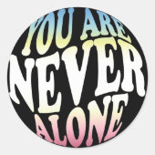 Sticker Rond VOUS N'ÊTES JAMAIS SEUL | Sherbet (Noir) (Devant)